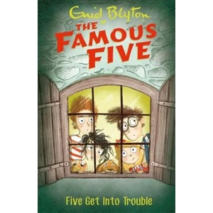 Famous Five: Five Get Into Trouble (ISBN: 9781444935097)