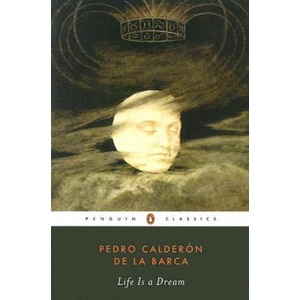 Life Is a Dream | Calderon de la Barca (ISBN: 9780143104827)