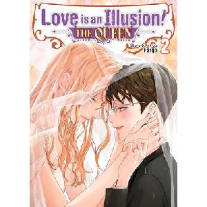 Love Is an Illusion! - The Queen Vol. 2 (ISBN: 9798891608924)