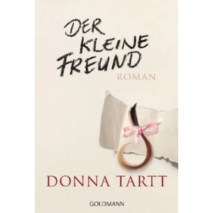 Der kleine Freund | Donna Tartt, Rainer Schmidt (ISBN: 9783442487325)