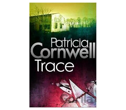Patricia Cornwell - Trace