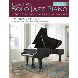 Playing Solo Jazz Piano: A New Approach for Creative Pianists (2nd Edition) | Fred Hersch (2022)