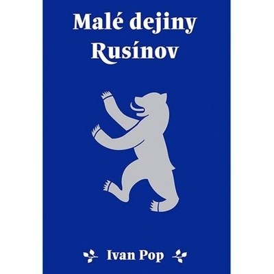 Malé dejiny Rusínov - Ivan Pop