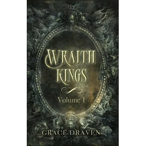 Wraith Kings, Volume 1 | Grace Draven (ISBN: 9781641972536)