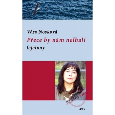 Přece by nám nelhali - Věra Nosková, Jiří Nosko