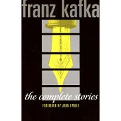 The Complete Stories: Franz Kafka - Franz Kafka