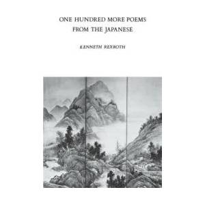 One Hundred More Poems from the Japanese | Kenneth Rexroth (ISBN: 9780811206198)