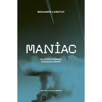 Maniac - Benjamín Labatut