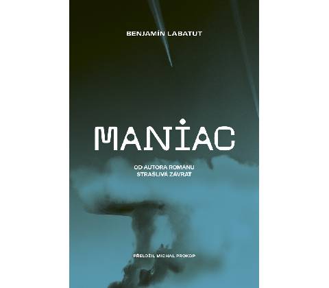 Maniac - Benjamín Labatut