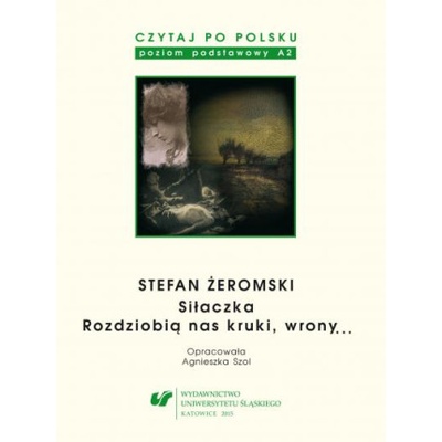 Czytaj po Polsku. A2. Stefan Żeromski. Siłaczka | Jolanta Tambor, Romuald Cudak, Wioletta Hajduk-Gawron