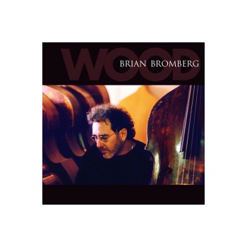 Bromberg Brian - Wood CD