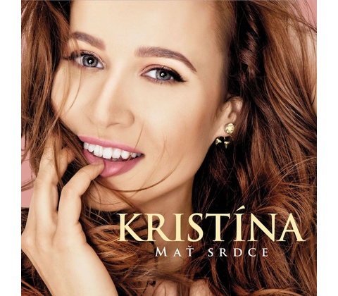 KRISTÍNA: MAŤ SRDCE CD
