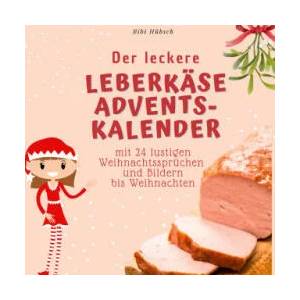 Der leckere Leberkäse-Adventskalender (ISBN: 9783750526419)
