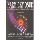 Karmický osud podle znamení zvěrokruhu -- Astrologie a karma - Erich Bauer