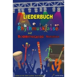 Liederbuch zur Rhythmusklasse mit Boomwhackers-Notation | Andreas von Hoff, Martin Leuchtner, Bruno Waizmann (2015)