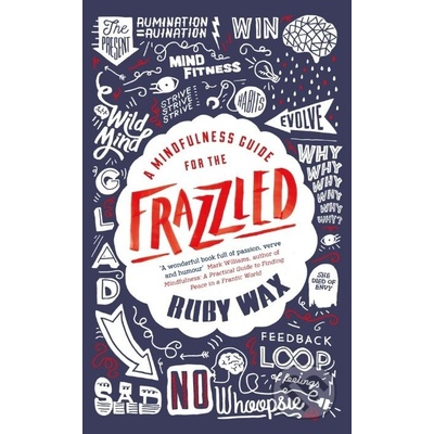A Mindfulness Guide for the Frazzled - Ruby Wax