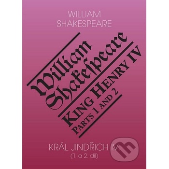 Král Jindřich IV. - 1. a 2. díl / King Henry IV. - Parts 1 and 2
