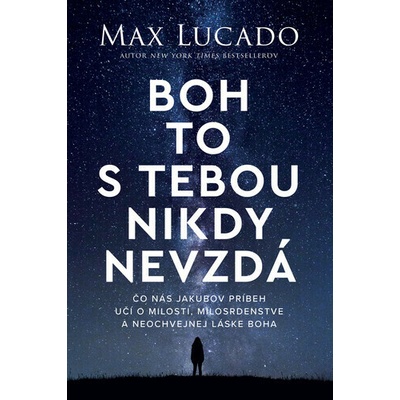 Kumran Boh to s tebou nikdy nevzdá Max Lucado