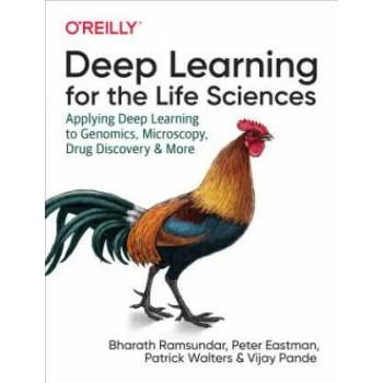 Image 1 of Deep Learning for the Life Sciences | Bharth Ramsundar, Karl Leswing, Peter Eastman, Vijay Pande