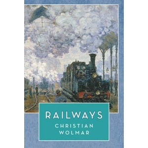 Railways | Christian Wolmar (2022)