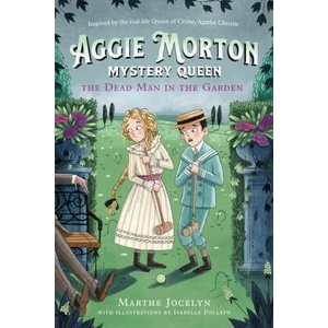 Aggie Morton, Mystery Queen: The Dead Man In The Garden | Isabelle Follath (ISBN: 9780735270817)