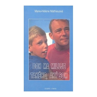 Boh ma miluje takého, aký som