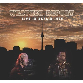 WEATHER REPORT: LIVE IN BERLIN 1975 CD