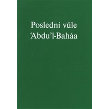 Poslední vůle 'Abdu'l-Baháa