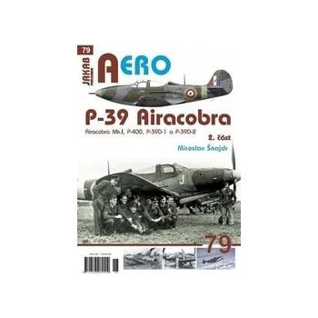 P-39 Airacobra, Mk.I, P-400, P-39D-1 a P-39D-2, 2. část - Šnajdr Miroslav