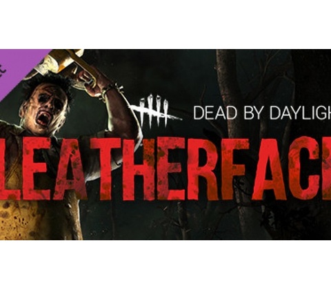 Dead by Daylight - Leatherface