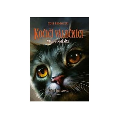 Kočičí válečníci: Nové proroctví (2) - Východ měsíce - Erin Hunterová