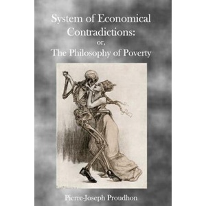 The Philosophy of Poverty | Pierre-Joseph Proudhon (ISBN: 9781770830158)