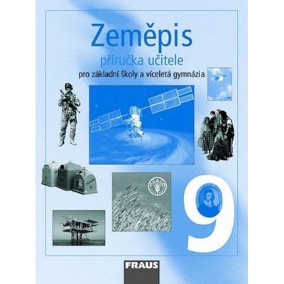Zeměpis 9.r. ZŠ a víceletá gymnázia - příručka učitele - Peštová Jana