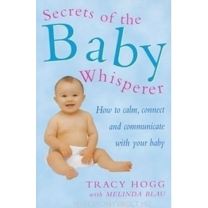 Secrets Of The Baby Whisperer | Tracy Hogg (2001)