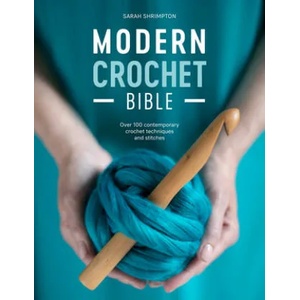 Modern Crochet Bible (ISBN: 9781446307502)