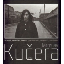 Setkání, okamžiky, samoty - Jaroslav Kučera Jaroslav Kučera List