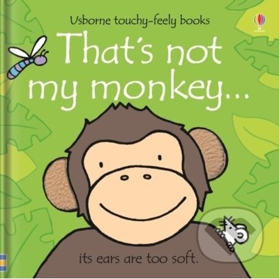 THAT´S NOT MY MONKEY - WATT, F.;WELLS, R.