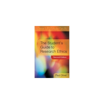 The Student's Guide to Research Ethics - P. Oliver