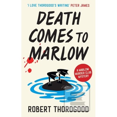 Death Comes to Marlow - Robert Thorogood