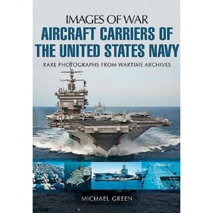 Aircraft Carriers of the United States Navy | Michael Green (ISBN: 9781783376100)