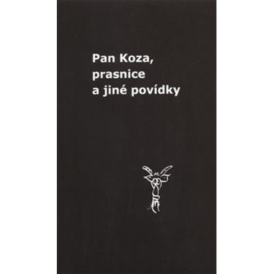 Pan Koza, prasnice a jiné povídky - Zdeněk Vaňura