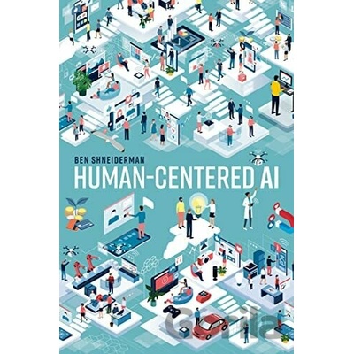 Human-Centered AI Shneiderman Ben