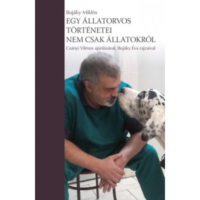 Egy állatorvos történetei - nem csak állatokról