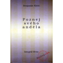 Poznej svého anděla - Benjamin Klein