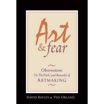 Art & Fear - Observations on the Perils - D. Bayles