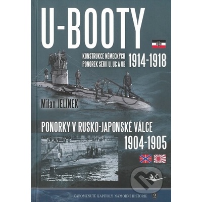 UBOOTY konstrukce německých ponorek sérií U, UC a UB 19141918 Ponorky v RuskoJaponské válce 19041905