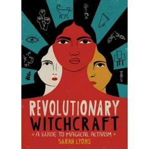 Revolutionary Witchcraft | Sarah Lyons (ISBN: 9780762495733)