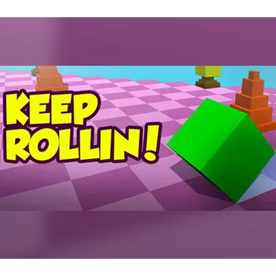 Keep Rollin!