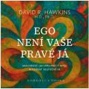 Ego není vaše pravá já - David R. Hawkins