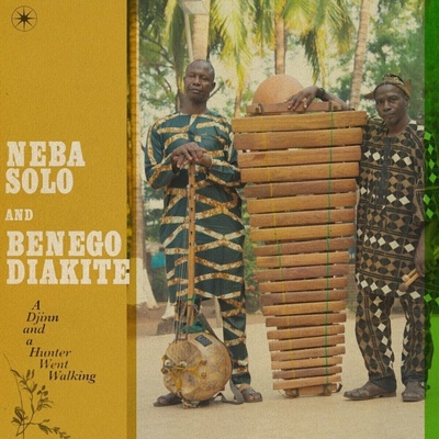 Solo Neba & Benego Diakité - Djinn And A Hunter Went... Vinyl LP